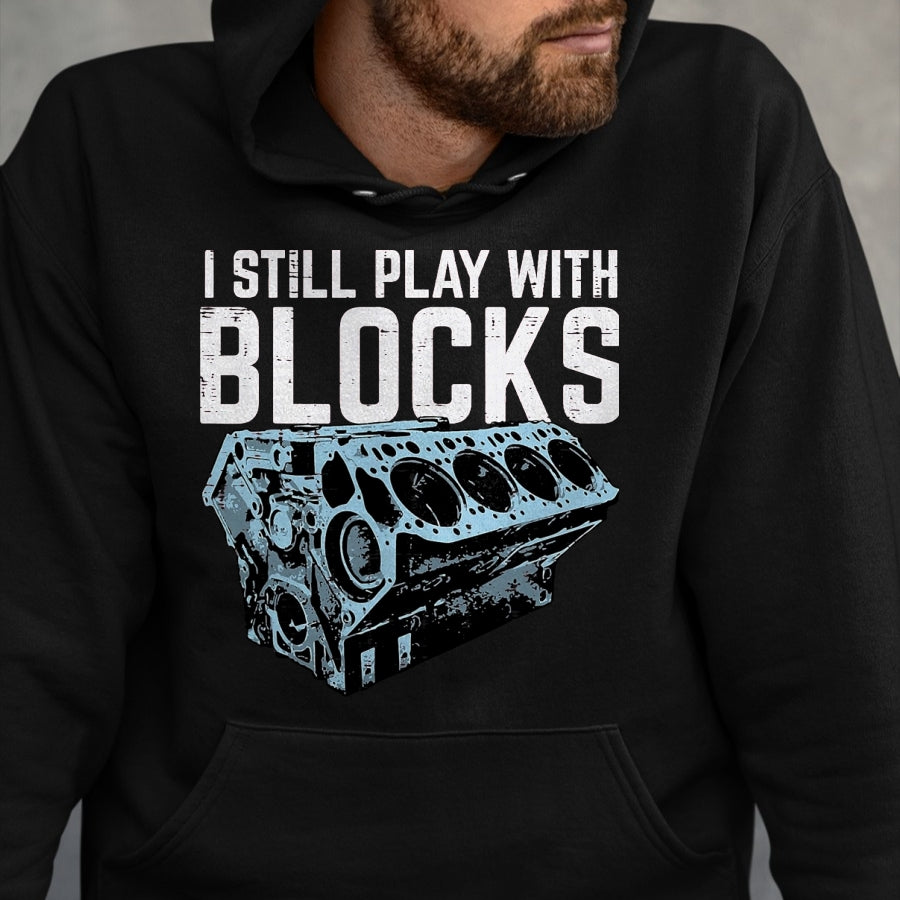 Best Mechanic Life Shirt, Funny Mechanic UnisexT-Shirt/Hoodie/Sweatshirt HLT00 - Mechanic I Still Play with Blocks Funny Car Engine Men Women T-Shirt, Men, Black, 3X-Large