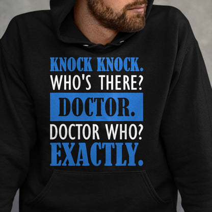 Best Doctor Shirt, Funny Doctor UnisexT-Shirt/Hoodie/Sweatshirt HLT00 - Funny Knock Knock. Who's There Doctor T-Shirt