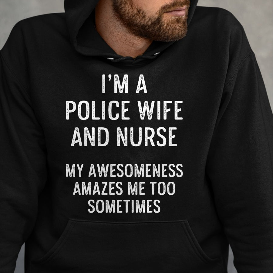 Funny Nurse Shirt, Nurse Unisex T-Shirt/Hoodie/Sweatshirt HLT00 - Police Wife Nurse Life Sometimes RN Mom T-Shirt