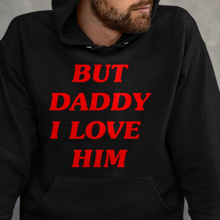 Best Thanksgiving Family Shirt , Funny Thanksgiving UnisexT-Shirt/Hoodie/Sweatshirt HLT00 - But Daddy I Love Him Style Party Y2K T-Shirt