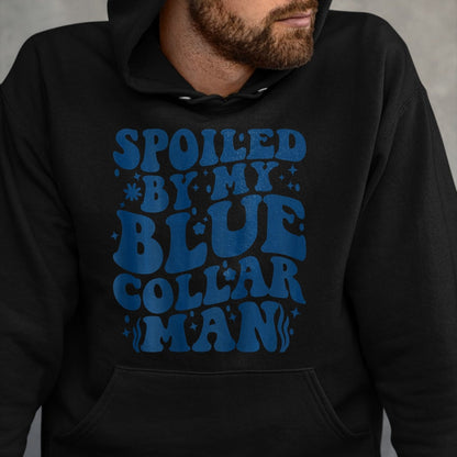 Best Wife Shirt, Wife and Husband Unisex T-Shirt/Hoodie/Sweatshirt HLT00 - Gift for wife T shirt, spoiled wife   Spoiled By My Blue Collar Man (on back) T-Shirt