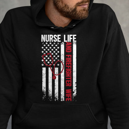 Funny Nurse Shirt, Nurse Unisex T-Shirt/Hoodie/Sweatshirt HLT00 - Nurse Life And Firefighter Wife Nurse Fire Wife Nurse Long Sleeve T-Shirt