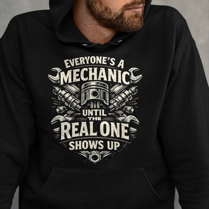 Best Mechanic Life Shirt, Funny Mechanic UnisexT-Shirt/Hoodie/Sweatshirt HLT00 - Everyones A Mechanic Until The Real One Shows Up Retro Man T-Shirt