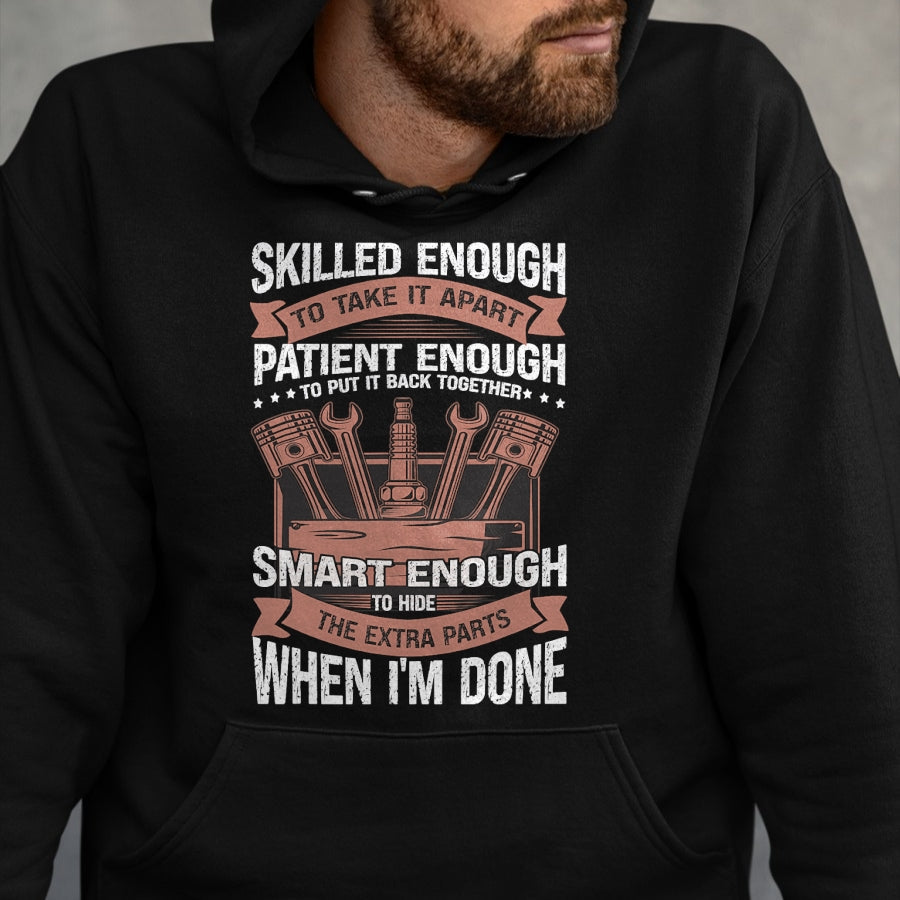 Best Mechanic Life Shirt, Funny Mechanic UnisexT-Shirt/Hoodie/Sweatshirt HLT00 - Mechanic Car Guy Skilled Enough To Take It Apart T-Shirt