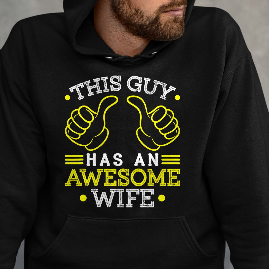 Best Wife Shirt, Wife and Husband Unisex T-Shirt/Hoodie/Sweatshirt HLT00 - This Guy Has An Awesome Wife Gift For Husband Funny Gift T-Shirt