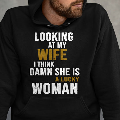 Best Wife Shirt, Wife and Husband Unisex T-Shirt/Hoodie/Sweatshirt HLT00 - Gift for wife T shirt, lucky wife   Looking At My Wife I Think She Is A Lucky Woman Funny T-Shirt (1)
