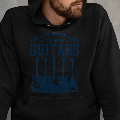 Guitar Lover Shirt, Funny Guitar UnisexT-Shirt/Hoodie/Sweatshirt HLT00 - You Can Never Have Too Many Guitars Funny Guitar Guitarist T-Shirt
