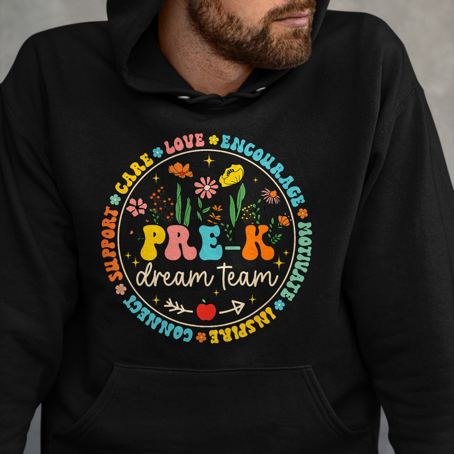Best Teacher Shirt, Funny Teacher UnisexT-Shirt/Hoodie/Sweatshirt HLT00 - Pre-K Dream Team Back To School Teacher Care Love Floral T-Shirt
