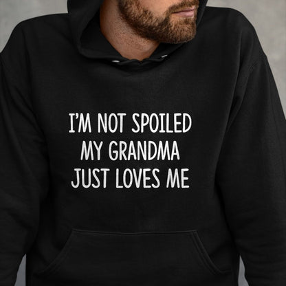 Best Wife Shirt, Wife and Husband Unisex T-Shirt/Hoodie/Sweatshirt HLT00 - I'm Not Spoiled - My Grandma Just Loves Me - T-Shirt