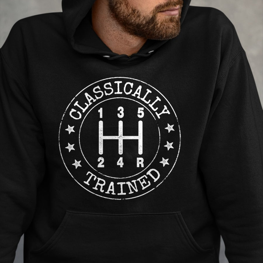 Best Mechanic Life Shirt, Funny Mechanic UnisexT-Shirt/Hoodie/Sweatshirt HLT00 - Classically Trained Manual Transmission Stick Shift Car Guy T-Shirt