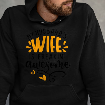 Best Wife Shirt, Wife and Husband Unisex T-Shirt/Hoodie/Sweatshirt HLT00 - My husbands wife is freaking awesome - sarcastic wife T-Shirt
