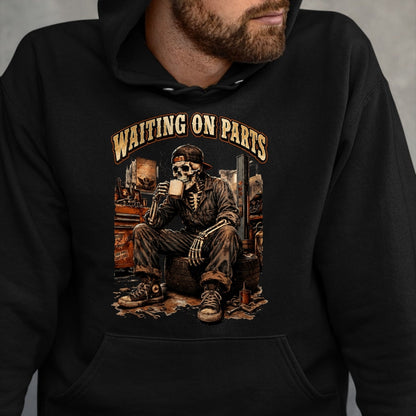 Best Mechanic Life Shirt, Funny Mechanic UnisexT-Shirt/Hoodie/Sweatshirt HLT00 - Waiting On Parts Funny Mechanic Skeleton Garage Father's Day T-Shirt