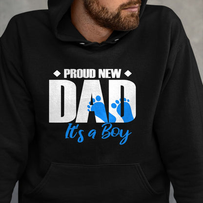 Gift for Dad Shirt, Funny Dad Unisex T-Shirt/Hoodie/Sweatshirt HLT00 – Mens Proud New Dad It_s A Boy T-Shirt