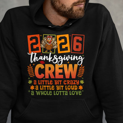 Best Thanksgiving Family Shirt , Funny Thanksgiving UnisexT-Shirt/Hoodie/Sweatshirt HLT00 - Thanksgiving 2026 Friendsgiving Crew A Little Bit Crazy Loud T-Shirt