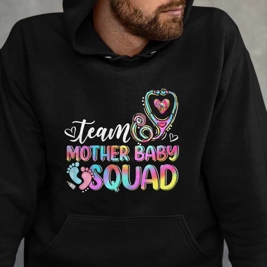 Funny Nurse Shirt, Nurse Unisex T-Shirt/Hoodie/Sweatshirt HLT00 - Team Mother Baby Squad Mother Baby Nurse Nursing Mom T-Shirt