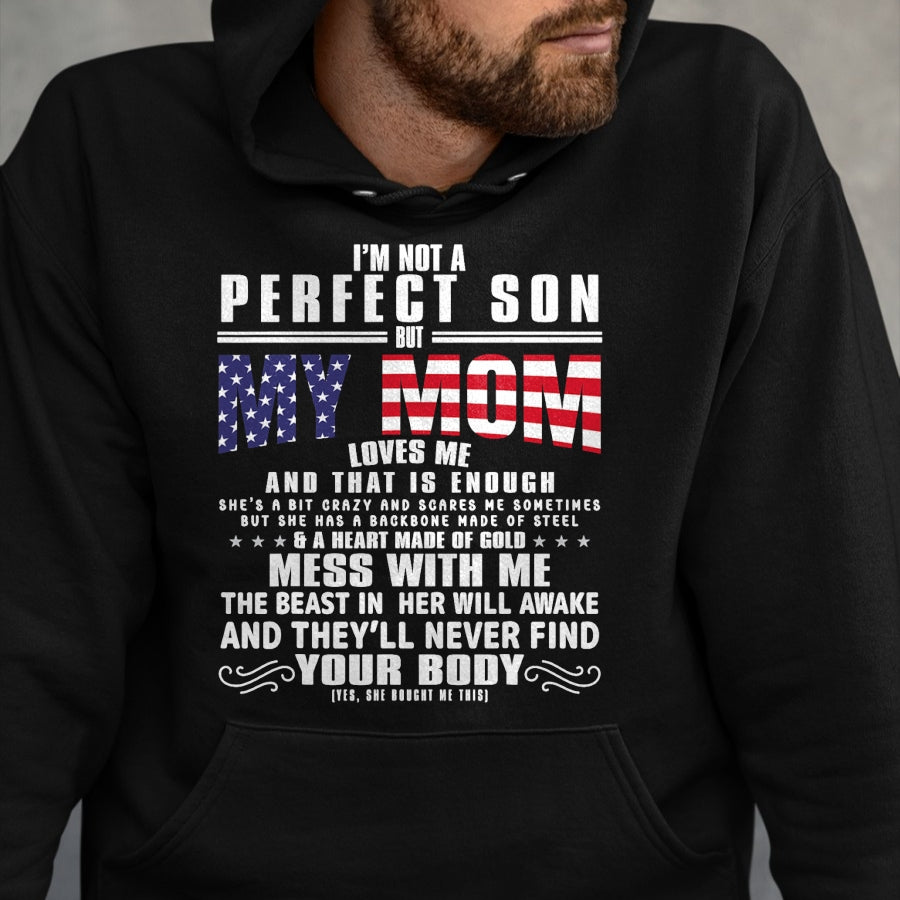 Gift for Mom Shirt, Funny Mom Unisex T-Shirt/Hoodie/Sweatshirt HLT00 - I'm Not A Perfect Son But My Crazy Mom Loves Me Mothers Day T-Shirt