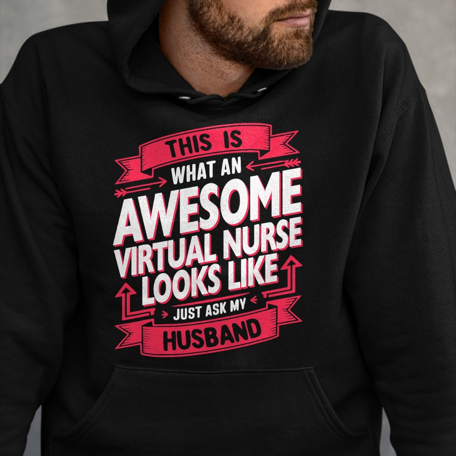 Funny Nurse Shirt, Nurse Unisex T-Shirt/Hoodie/Sweatshirt HLT00 - Funny Virtual Nurse Wife Husband Women T-Shirt