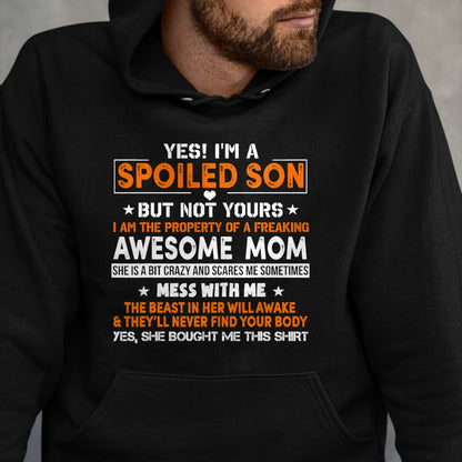 Gift for Mom Shirt, Funny Mom Unisex T-Shirt/Hoodie/Sweatshirt HLT00 - Yes I’m A Spoiled Son Of An Awesome Freaking Mom Son Funny T-Shirt