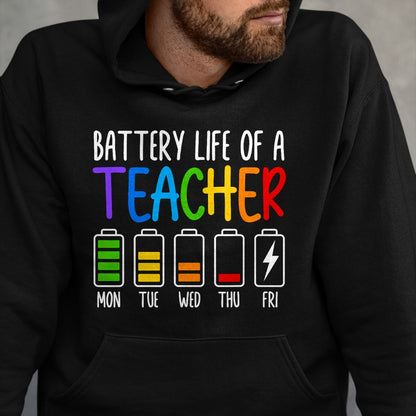 Best Teacher Shirt, Funny Teacher UnisexT-Shirt/Hoodie/Sweatshirt HLT00 - Battery Life of A Teacher Funny School Teacher Appreciation T-Shirt