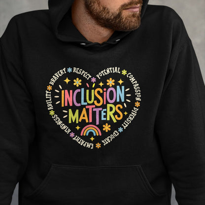 Best Teacher Shirt, Funny Teacher UnisexT-Shirt/Hoodie/Sweatshirt HLT00 - Inclusion Matters Special Education Teacher Autism Awareness T-Shirt