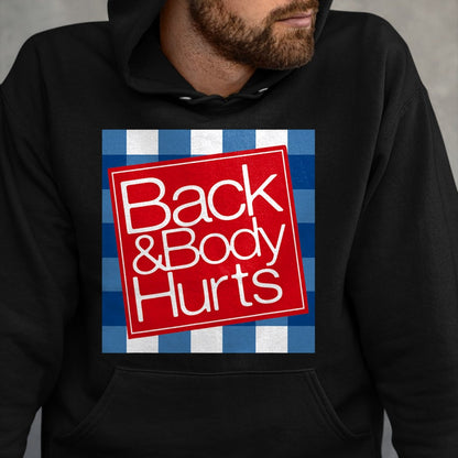 Best Thanksgiving Family Shirt , Funny Thanksgiving UnisexT-Shirt/Hoodie/Sweatshirt HLT00 -Funny Back & Body Hurts Getting Older Humor Design T-Shirt