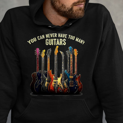 Guitar Lover Shirt, Funny Guitar UnisexT-Shirt/Hoodie/Sweatshirt HLT00 - Funny Music You Can Never Have Too Many Guitars T-Shirt, Men, Black, 3X-Large