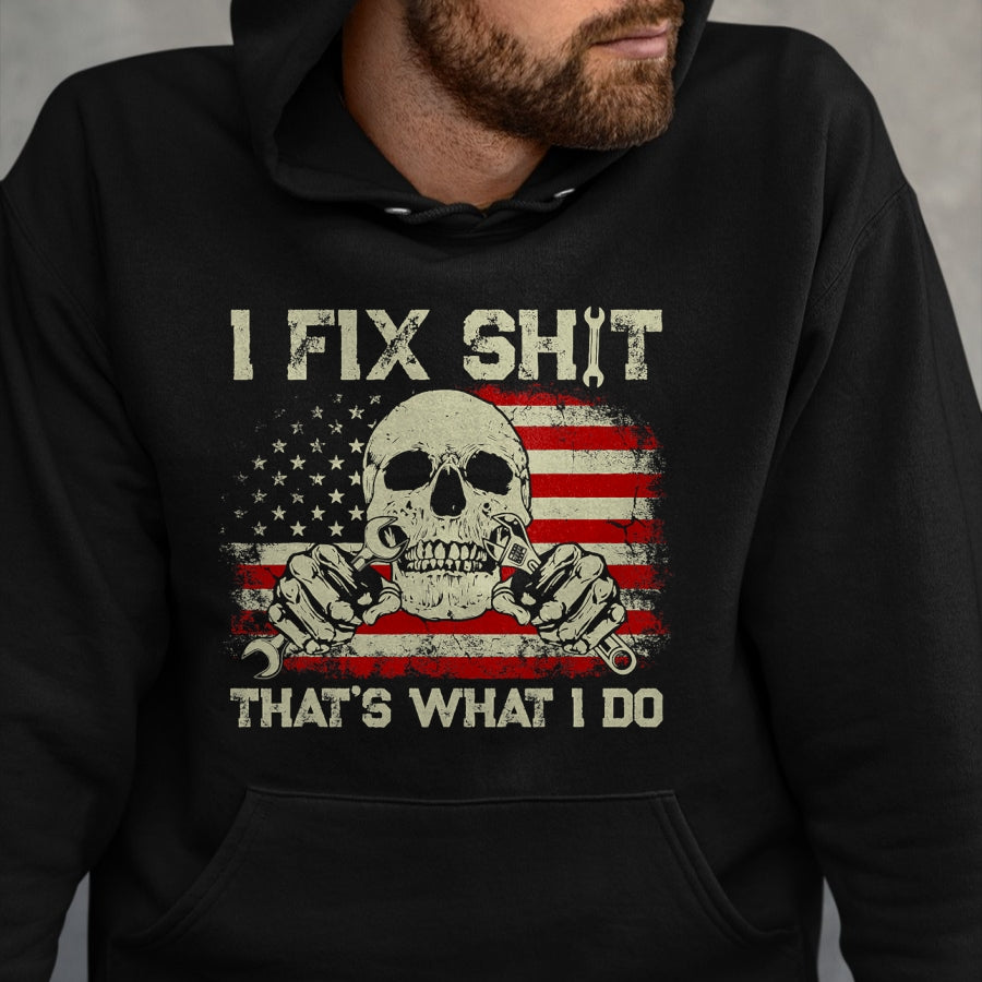 Best Mechanic Life Shirt, Funny Mechanic UnisexT-Shirt/Hoodie/Sweatshirt HLT00 - I Fix Shit That's What I Do Vintage Mechanic American Flag T-Shirt
