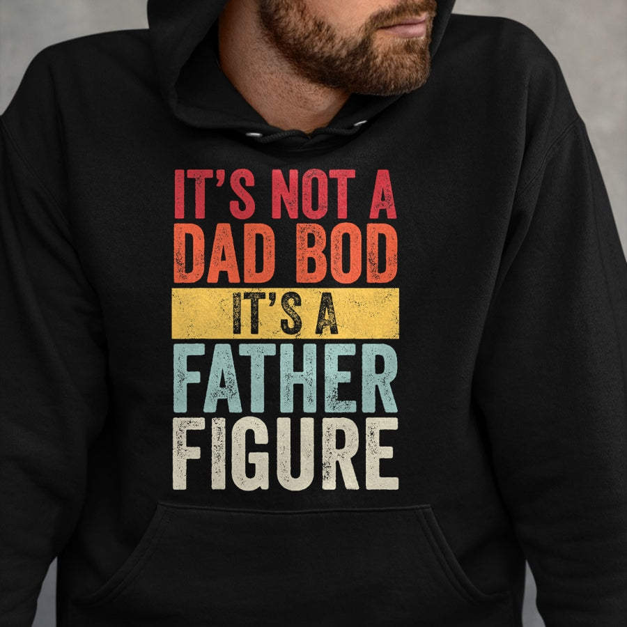 Gift for Dad Shirt, Funny Dad Unisex T-Shirt/Hoodie/Sweatshirt HLT00 – Mens It_s Not A Dad Bod It_s A Father Figure, Funny Retro Vintage,Short Sleeve T-Shirt