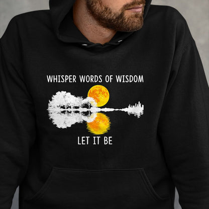 Guitar Lover Shirt, Funny Guitar UnisexT-Shirt/Hoodie/Sweatshirt HLT00 - Whisper Words of Wisdom Let It-Be Tshirt Guitar Lake Shadow T-Shirt