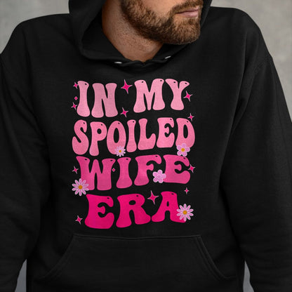 Best Wife Shirt, Wife and Husband Unisex T-Shirt/Hoodie/Sweatshirt HLT00 - Gift for wife T shirt, spoiled wife   In My Spoiled Wife Era Sweatshirt (3)