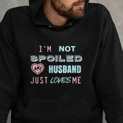 Best Wife Shirt, Wife and Husband Unisex T-Shirt/Hoodie/Sweatshirt HLT00 - Gift for wife T shirt, spoiled wife   Womens Gift for Wives That Your Wife Will Love I'm Not Spoiled