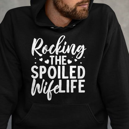 Best Wife Shirt, Wife and Husband Unisex T-Shirt/Hoodie/Sweatshirt HLT00 - Gift for wife T shirt, spoiled wife   Funny Spoiled Wife Art For Women Husband Spoiled Wife Life Pre