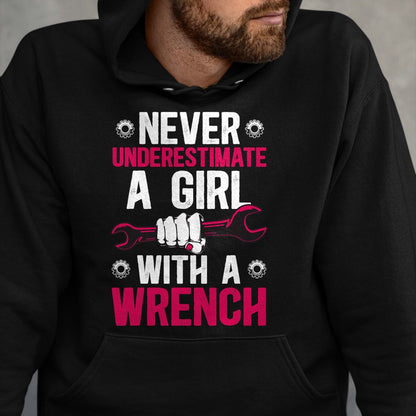 Best Mechanic Life Shirt, Funny Mechanic UnisexT-Shirt/Hoodie/Sweatshirt HLT00 - Girl with A Wrench Female Mechanic Women Mechanics Girl T-Shirt