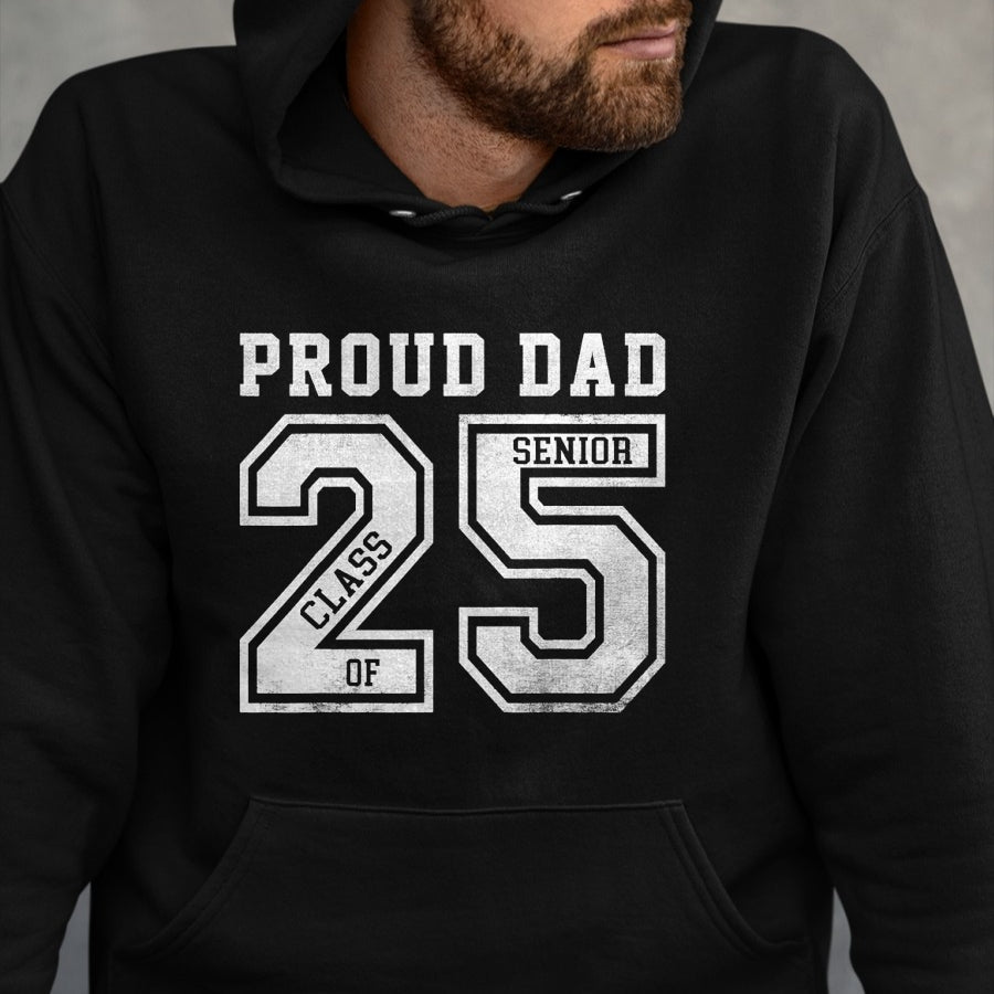 Gift for Dad Shirt, Funny Dad Unisex T-Shirt/Hoodie/Sweatshirt HLT00 – Proud Senior Dad 2025 Senior 2025 Dad Class Of 2025 Father T-Shirt