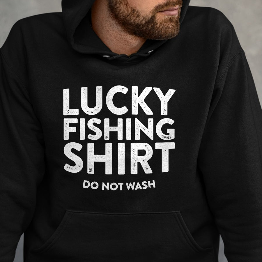 Gift for Dad Shirt, Funny Dad Unisex T-Shirt/Hoodie/Sweatshirt HLT00 – Lucky Fishing Shirt Do Not Wash Funny Fisherman Dad Men T-Shirt