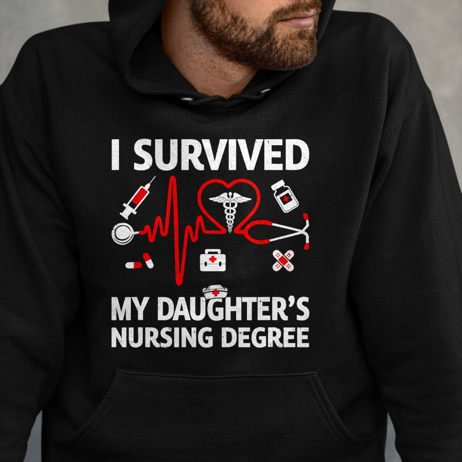 Funny Nurse Shirt, Nurse Unisex T-Shirt/Hoodie/Sweatshirt HLT00 - I Survived My Daughter'S Nursing Degree Proud Mom Nurse T-Shirt