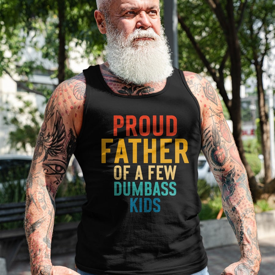 Gift for Dad Shirt, Funny Dad Unisex T-Shirt/Hoodie/Sweatshirt HLT00 – Proud Father Of A Few Dumbass Kids Funny Dad Parent T-Shirt