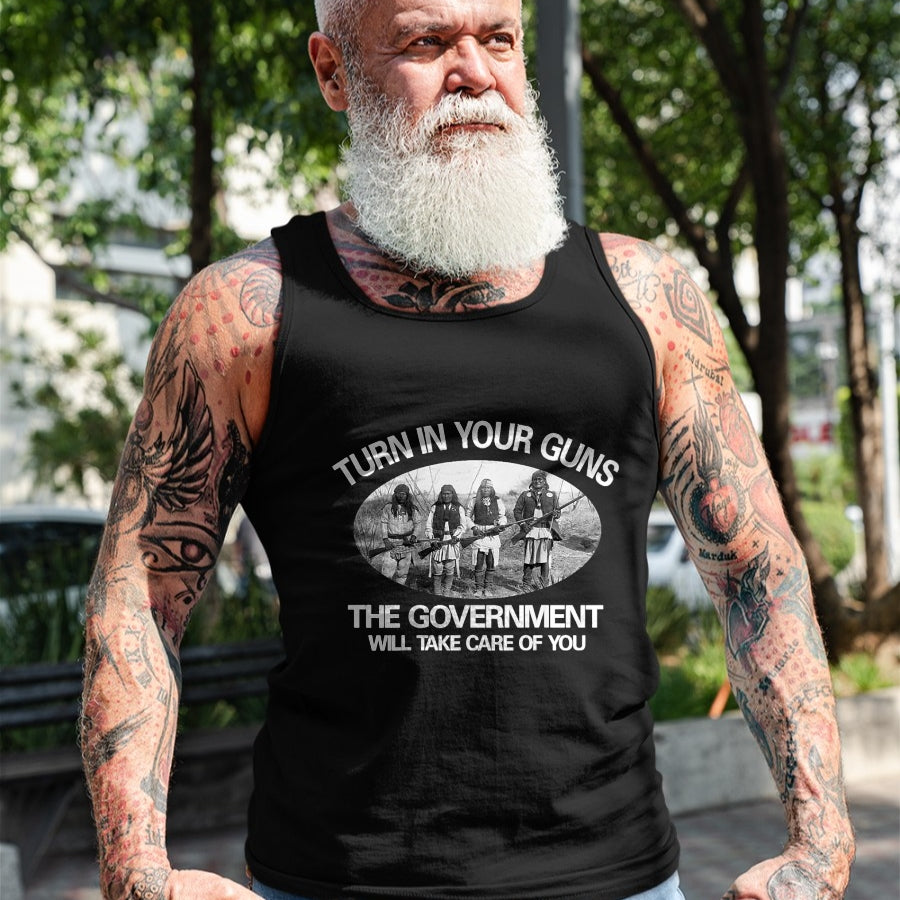 Native American T-Shirts, Vintage Native American Unisex T-Shirt/Hoodie/Sweatshirt HLT00 - Turn In Your Guns, The Government Will Take Care of You