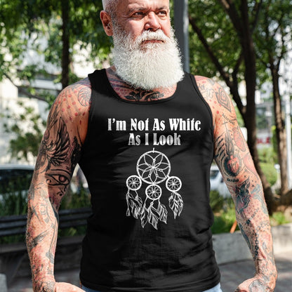 Native American T-Shirts, Vintage Native American Unisex T-Shirt/Hoodie/Sweatshirt HLT00 - I_m Not As White As I Look Native American