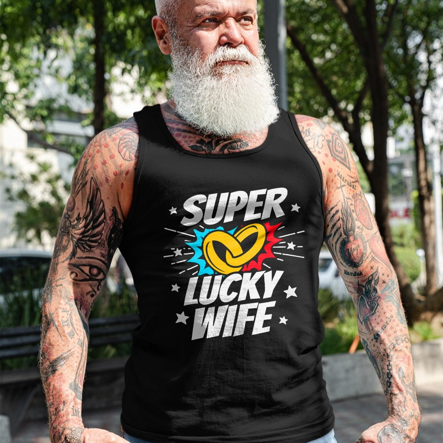 Best Wife Shirt, Wife and Husband Unisex T-Shirt/Hoodie/Sweatshirt HLT00 - Gift for wife T shirt, lucky wife   Married Couple - Lucky Wife - Funny Wedding Anniversary T-Shirt