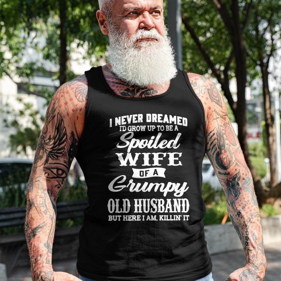 Best Wife Shirt, Wife and Husband Unisex T-Shirt/Hoodie/Sweatshirt HLT00 - Gift for wife T shirt, spoiled wife   I Never Dreamed I'd Grow Up To Be A Spoiled Wife Long Sleeve T (2)
