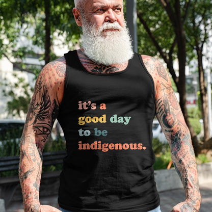 Native American T-Shirts, Vintage Native American Unisex T-Shirt/Hoodie/Sweatshirt HLT00 - It_s A Good Day To Be Indigenous, Native Americans