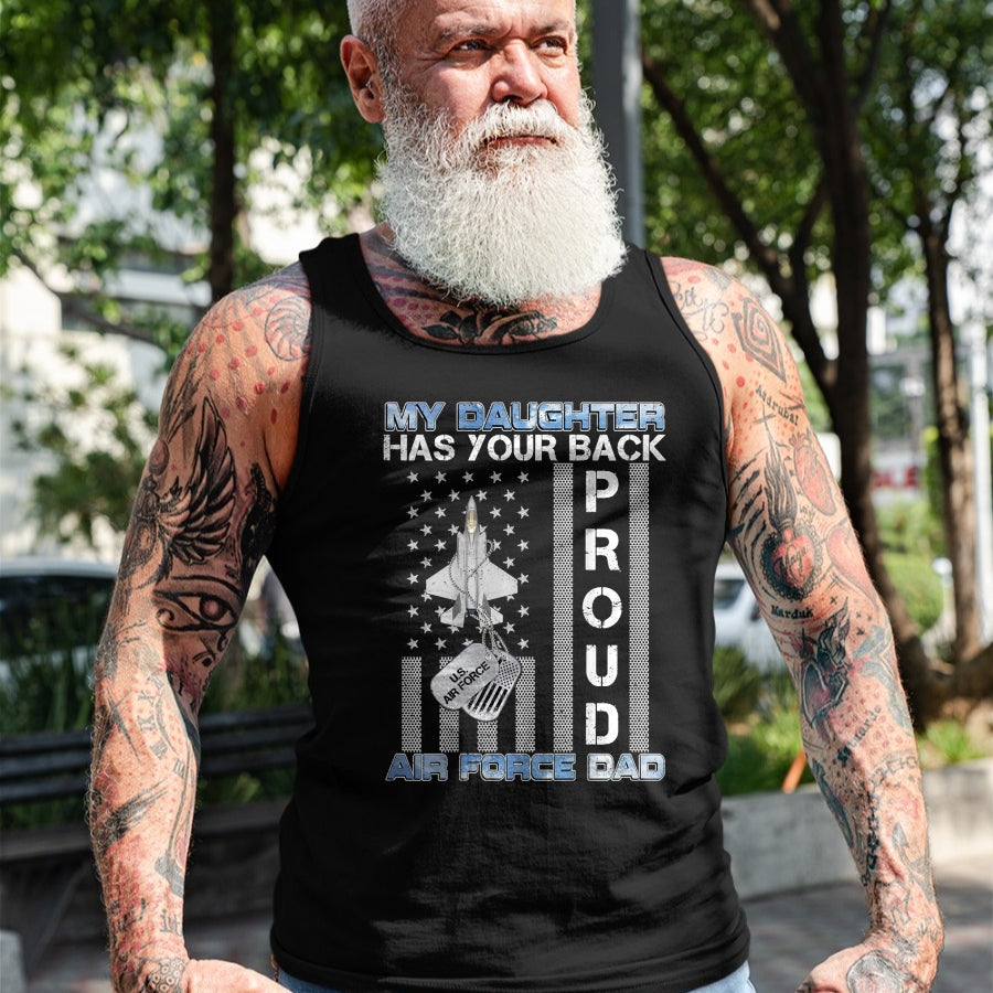 Gift for Dad Shirt, Funny Dad Unisex T-Shirt/Hoodie/Sweatshirt HLT00 – My Daughter Has Your Back Proud Air Force Dad USAF Family T-Shirt