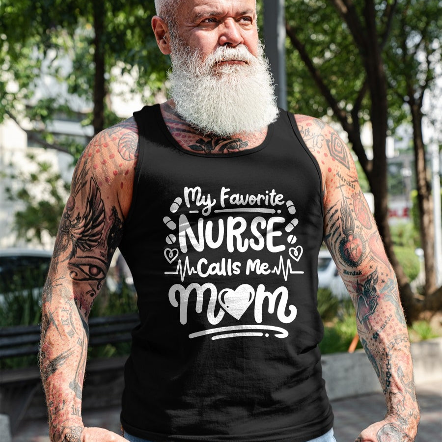 Funny Nurse Shirt, Nurse Unisex T-Shirt/Hoodie/Sweatshirt HLT00 - Nurse Nursing RN My Favorite Nurse Calls Me Mom T-Shirt