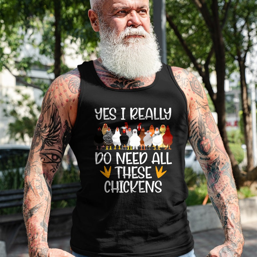 Best Farmer Life Shirt, Funny Farmer UnisexT-Shirt/Hoodie/Sweatshirt HLT00 - Yes I Really Do Need All These Chickens - Funny Farmer T-Shirt
