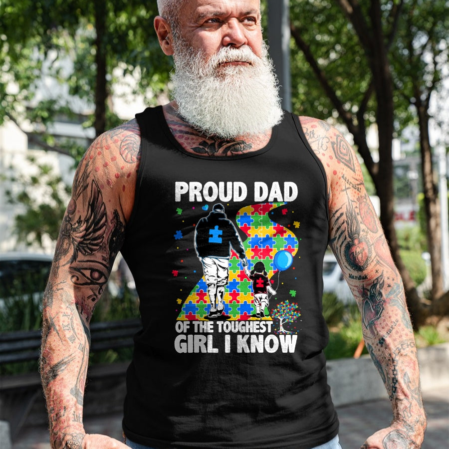Gift for Dad Shirt, Funny Dad Unisex T-Shirt/Hoodie/Sweatshirt HLT00 – Proud Dad Of The Toughest Girl Dad Men Kids Autism Awareness T-Shirt