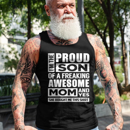 Gift for Mom Shirt, Funny Mom Unisex T-Shirt/Hoodie/Sweatshirt HLT00 - I'm The Proud Son of A Freaking Awesome Mom Funny Shirt