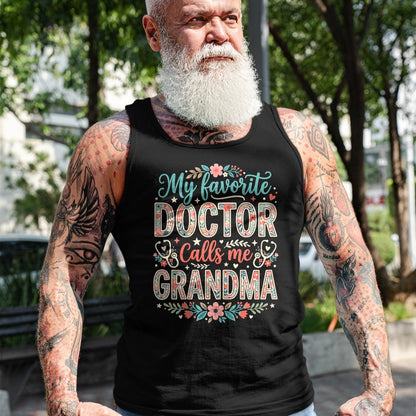 Best Doctor Shirt, Funny Doctor UnisexT-Shirt/Hoodie/Sweatshirt HLT00 - My Favorite Doctor Calls Me Grandma Floral Pregnancy T-Shirt