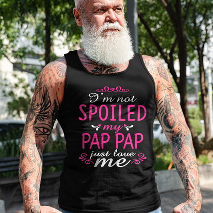 Best Wife Shirt, Wife and Husband Unisex T-Shirt/Hoodie/Sweatshirt HLT00 - I'm Not Spoiled My Pap-pap Just Love Me Family Tee T-Shirt (1)