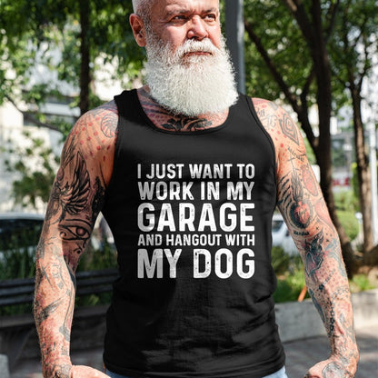 Best Mechanic Life Shirt, Funny Mechanic UnisexT-Shirt/Hoodie/Sweatshirt HLT00 - I Just Want to Work in The Garage and Hangout With My Dog Men Women Kids T-Shirt